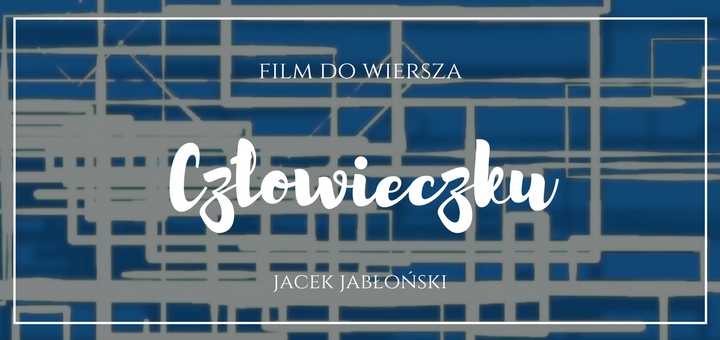 k5n_film_czlowieczku_jacek_jablonski