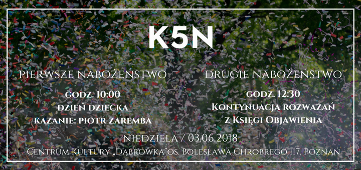 Nabożeństwo Kościoła Baptystów K5N Poznań, niedziela 03.06.2018